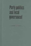 Cover of: Party politics and local government | Colin Copus