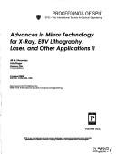 Advances in mirror technology for X-ray, EUV lithography, laser and other applications II by Ali M. Khounsary, Udo Dinger