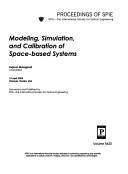 Cover of: Modelling, simulation, and calibration of space-based systems by Pejmun Motaghedi, chair/editor ; sponsored and published by SPIE--the International Society for Optical Engineering.