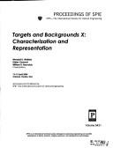 Cover of: Targets and backgrounds X: characterization and representation : 12-13 April, 2004, Orlando, Florida, USA