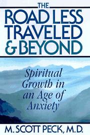Cover of: The Road Less Traveled and Beyond: Spiritual Growth in an Age of Anxiety