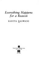 Cover of: Everything happens for a reason by Kavita Daswani