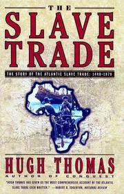 Cover of: The SLAVE TRADE: THE STORY OF THE ATLANTIC SLAVE TRADE by Hugh Thomas