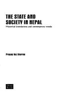 Cover of: state and society in Nepal | PrayaМ„garaМ„ja SМЃarmaМ„