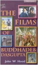 Cover of: Films of Buddhadeb Dasgupta by Hood, John W.