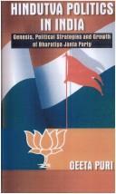 Cover of: Hindutva politics in India: genesis, political strategies, and growth of Bharatiya Janata Party