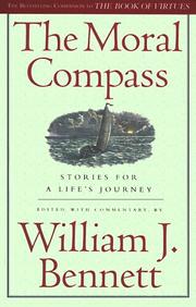 Cover of: The Moral Compass by William J. Bennett