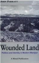 Cover of: Wounded land by John Parratt