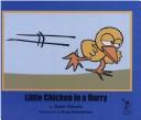 Cover of: Little chicken in a hurry