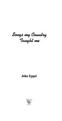 Cover of: Songs my country taught me | John Eppel