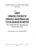 Cover of: CIÈPO Osmanlı öncesi ve Osmanlı araştırmaları uluslararası komitesi XIV. sempozyumu bildirileri: 18-22 eylül 2000, Çeşme