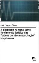 Cover of: A dignidade humana como fundamento jurídico das "ordens de não-ressuscitação"