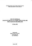 Cover of: 1552 ve sonrası: Kazan'ın işgali ve Türk toplulukları bilgi şöleni bildirileri, 15 Ekim 2002