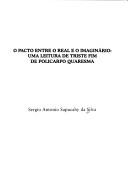 Cover of: pacto entre o real e o imaginario: uma leitura de Triste fimde policarpo quaresma