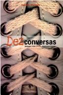 Cover of: Dez conversas: diálogos com poetas contemporâneos