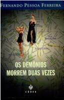 Cover of: Os demônios morrem duas vezes by Fernando Pessoa