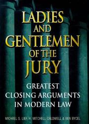 Cover of: Ladies and gentlemen of the jury: greatest closing arguments in modern law