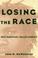 Cover of: Losing the race