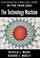 Cover of: The technology machine