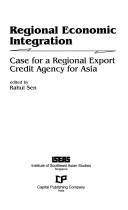 Cover of: Regional economic integration: case for a regional export credit agency for Asia