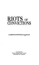 Cover of: Riots of convictions