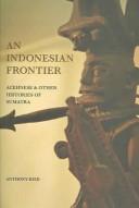 Cover of: Indonesian frontier | Anthony Reid