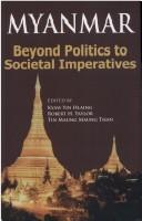 Cover of: Myanmar by edited by Kyaw Yin Hlaing, Robert H. Taylor, Tin Maung Maung Than.