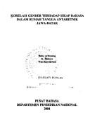 Cover of: Korelasi gender terhadap sikap bahasa dalam rumah tangga antaretnik Jawa-Batak