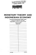 Cover of: Monetary theory and Indonesian economy