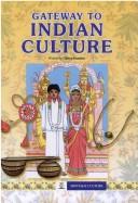 Cover of: Gateway to Indian culture by Chitra Soundar