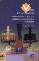 Cover of: Votos ponderados by Diego Reynoso
