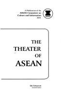 Cover of: The theater of ASEAN by Edi Sedyawati, general ed.