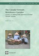 Cover of: The Canada-Vietnam remittance corridor: lessons on shifting from informal to formal transfer systems