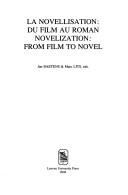 Cover of: La novellisation: du film au roman = Novelization : from film to novel