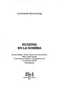 Cover of: Eugenia en la sombra by Luis Fernando Macías Zuluaga