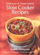 Cover of: Delicious & dependable slow cooker recipes