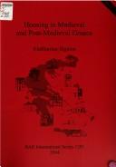 Housing in medieval and post-medieval Greece by Eleftherios Sigalos