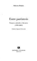 Cover of: Entre paréntesis: ensayos, artículos y discursos (1998-2003)