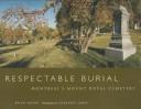 Cover of: Respectable burial: Montreal's Mount Royal Cemetery