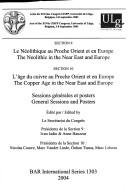 Cover of: GENERAL SESSIONS AND POSTERS; SECTION 9: THE NEOLITHIC IN THE NEAR EAST AND EUROPE: SECTION 10: THE COPPER AGE...
