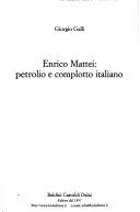 Cover of: Enrico Mattei: petrolio e complotto italiano