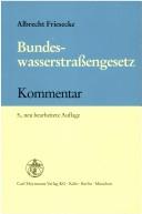 Bundeswasserstrassengesetz by Albrecht Friesecke