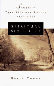 Cover of: Spiritual simplicity: simplify your life and enrich your soul