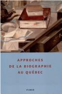 Cover of: Approches de la biographie au Québec