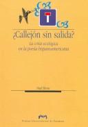 Cover of: Callejón sin salida?: la crisis ecológica en la poesía hispanoamericana