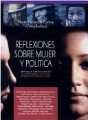 Cover of: Reflexiones sobre mujer y política by Seminario Nacional "Los Cambios Políticos en el Ecuador: Perspectivas y Retos Para las Mujeres" (2003 Quito, Ecuador)