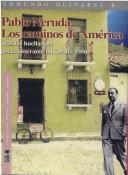 Cover of: Pablo Neruda: los caminos de América