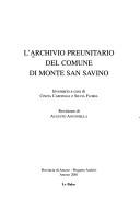 Cover of: L' Archivio preunitario del Comune di Monte San Savino by inventario a cura di Cinzia Cardinali e Silvia Floria ; revisione di Augusto Antoniella.