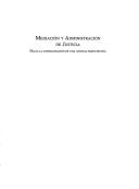 Cover of: Mediación y administración de justicia: Hacia la consolidación de una justicia participativa