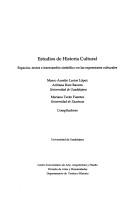 Cover of: Estudios de historia cultural: espacios, textos e intercambio simbólico en las expresiones culturales